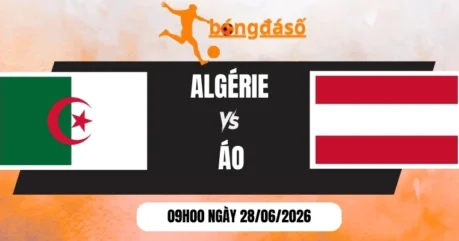 Soi Kèo Bóng Đá Algérie Vs Áo – Bảng J World Cup 09h00 28/06/2026