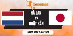 Tỷ lệ kèo Hà Lan vs Nhật Bản - Bảng F World Cup 03h00 15/06/2026