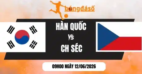 Tỷ Lệ Kèo Hàn Quốc Vs Séc – Bảng A World Cup 09h00 12/06/2026