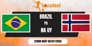 Tỷ lệ kèo Brazil vs Na Uy - Vòng 16 đội World Cup 22h00 05/07/2026